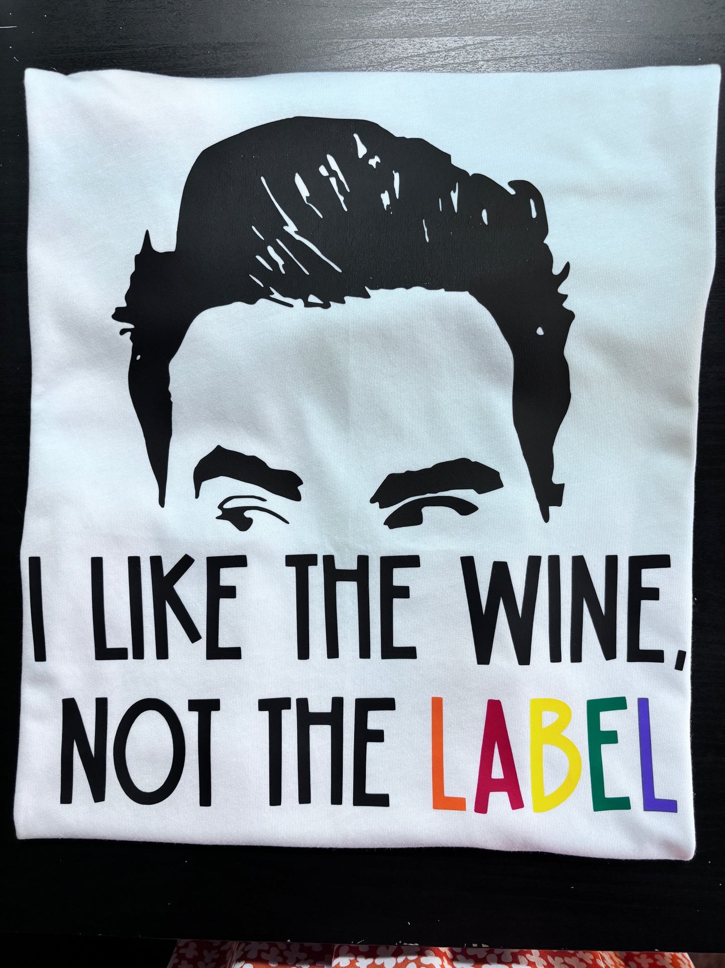 I Like the Wine, Not the Label T-Shirt for Wine Lovers