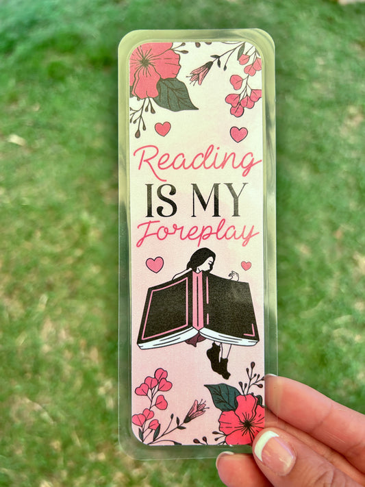 Reading is My Foreplay Bookmark for Book Lovers Fun