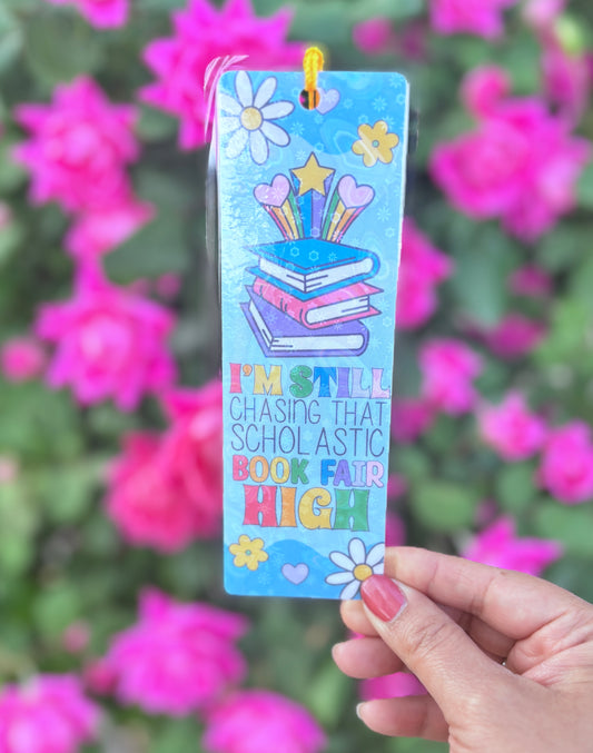 Still Chasing That Scholastic Book Fair High Bookmark Gift