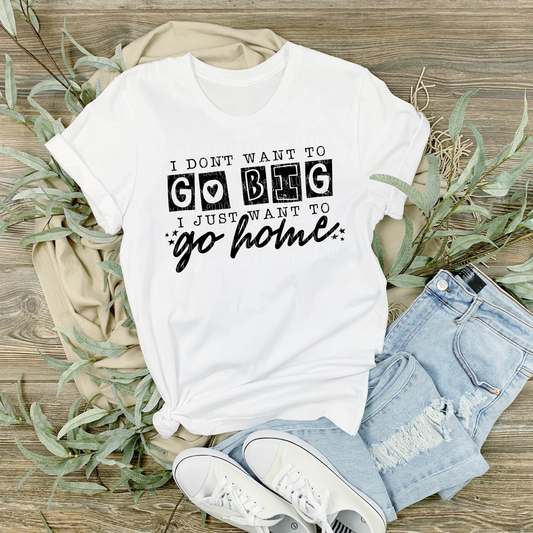 Go Home Womens Shirt Gifts For Women Trendy Fashion Tee