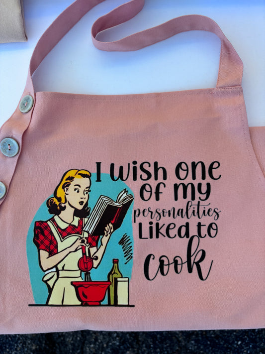 I Wish One of My Personalities Liked to Cook Apron