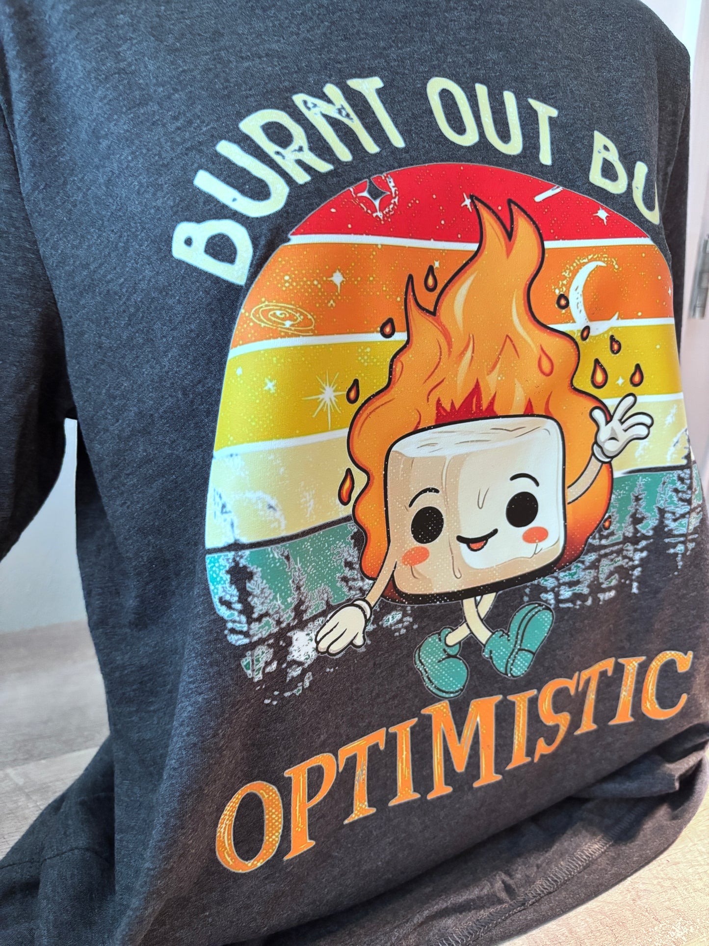 Optimistically Burnt Out: A Humorous Sweatshirt for Everyday Wear