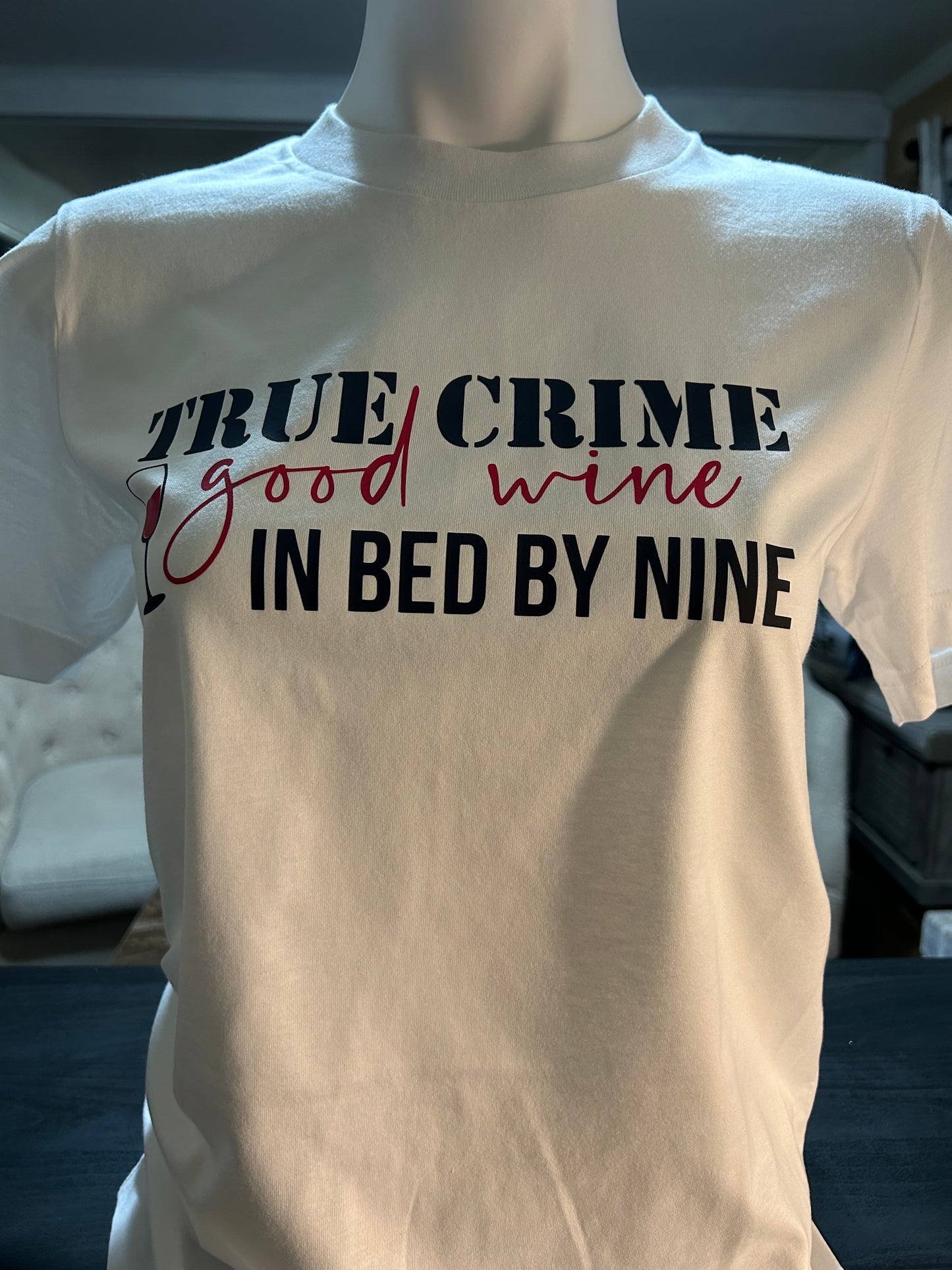 True Crime Good Wine In Bed By Nine Women’s T-Shirt