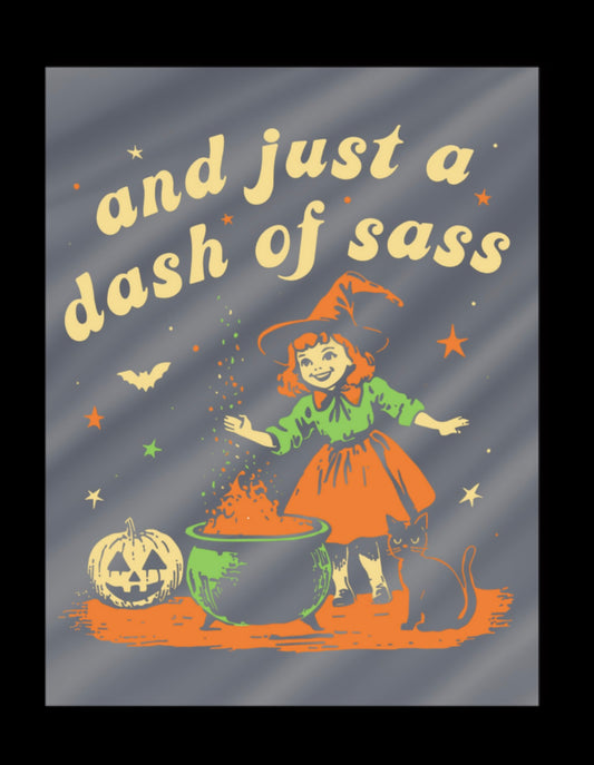 DTF Transfer | Just a Dash of Sass Halloween Design