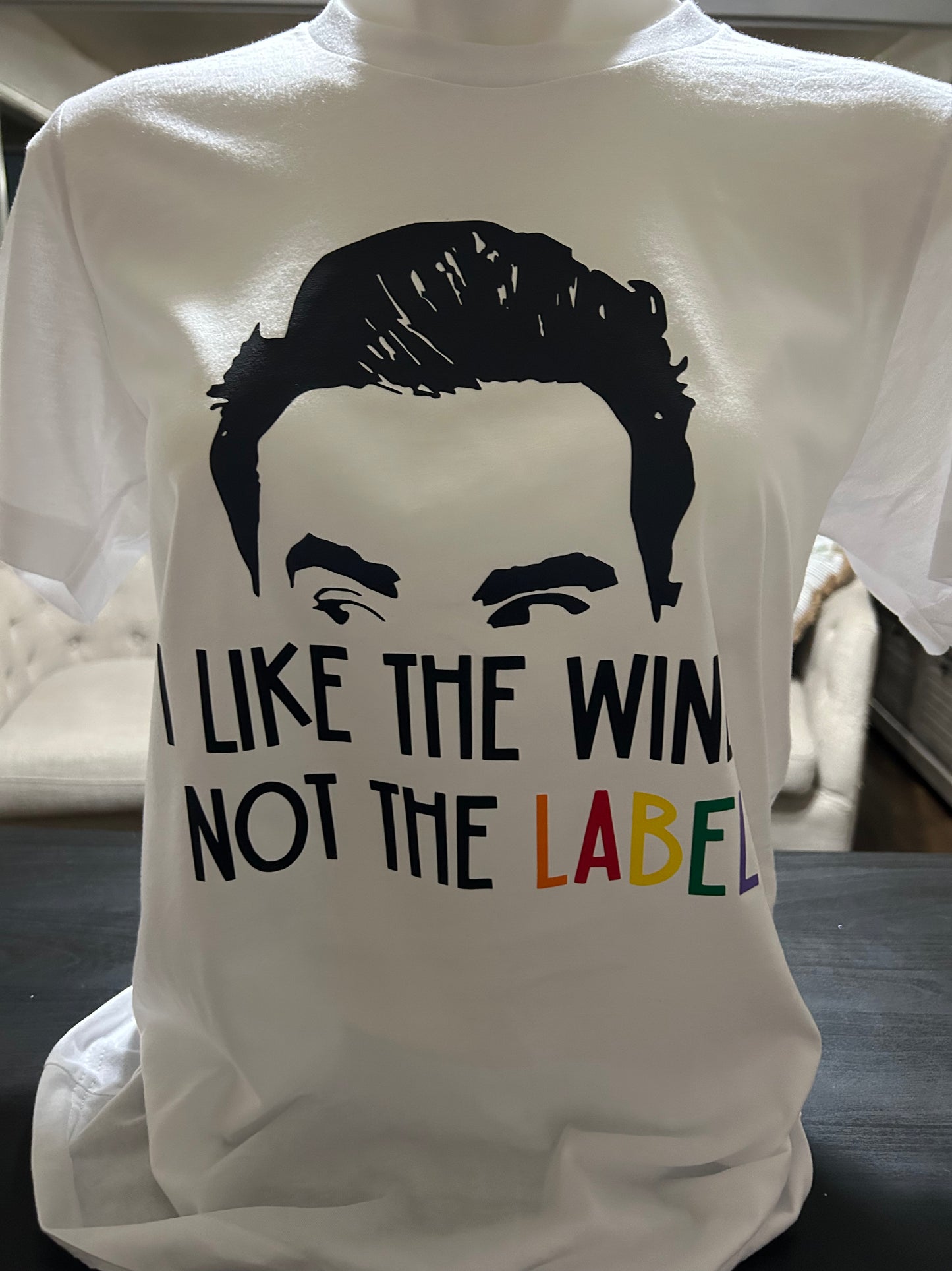 David Rose “I Like the Wine, Not the Label” Tee