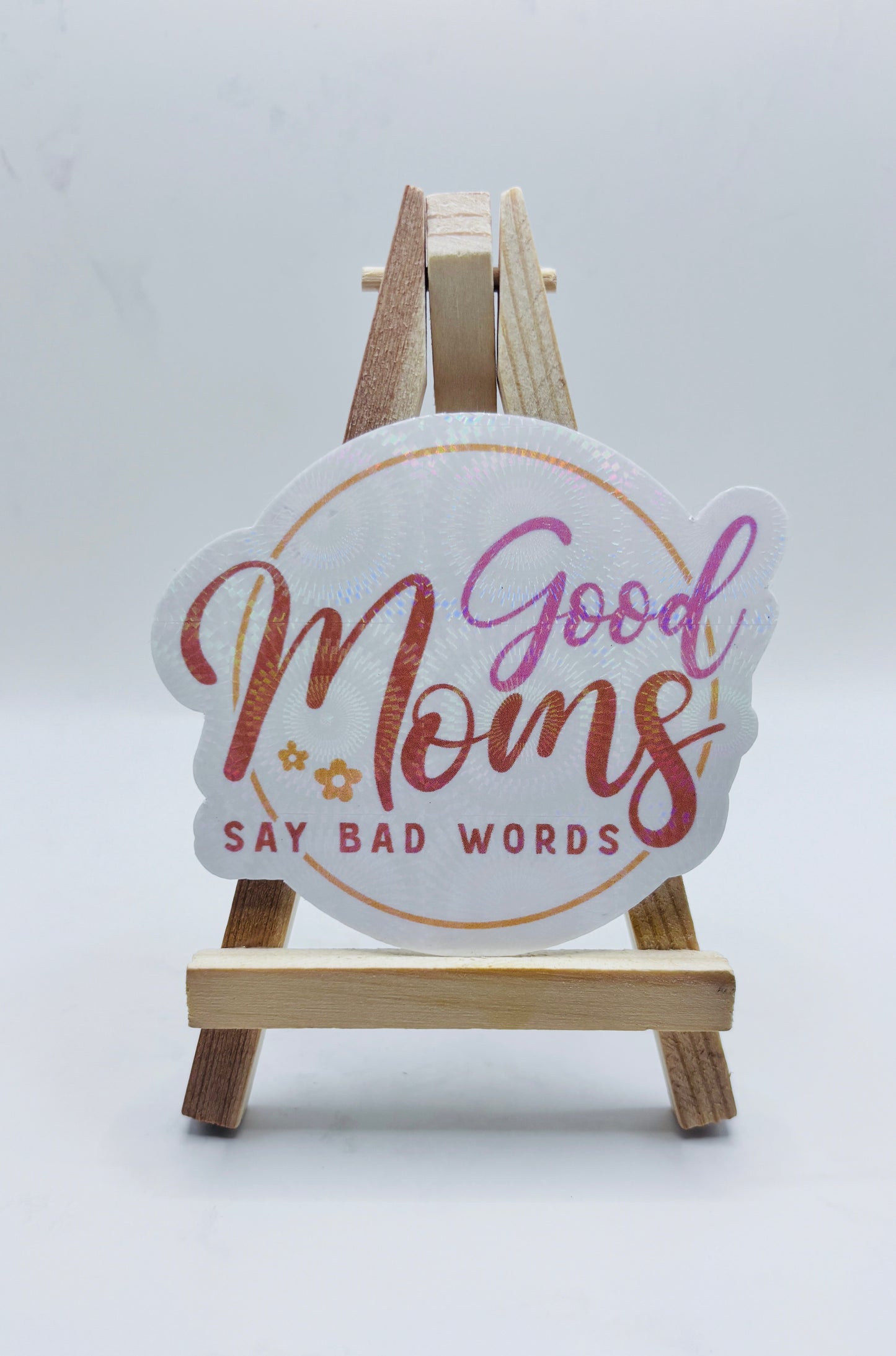 Good Moms Say Bad Words