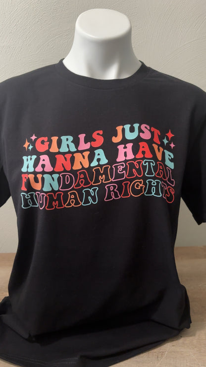 Girls Just Wanna Have Fundamental Human Rights Women’s T-Shirt