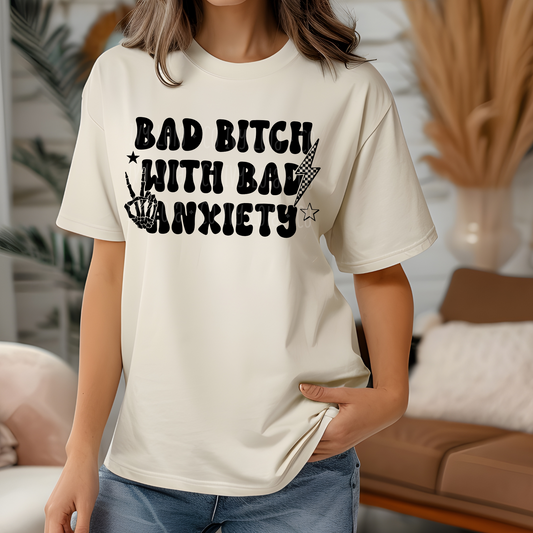 Bad Bitch with Bad Anxiety Graphic Tee or Sweatshirt