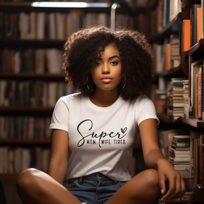 Superhero Mom and Wife T-Shirt for Tired Women