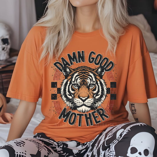 Damn Good Mother Tee Bold Celebration for Modern Moms