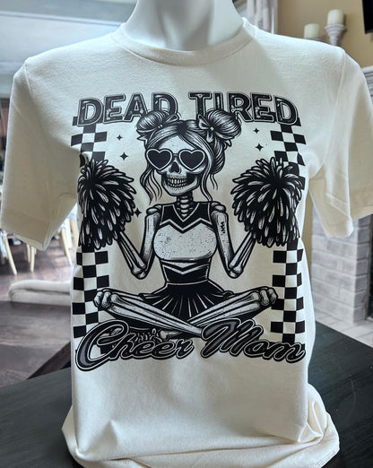 Dead Tired Cheer Mom Apparel