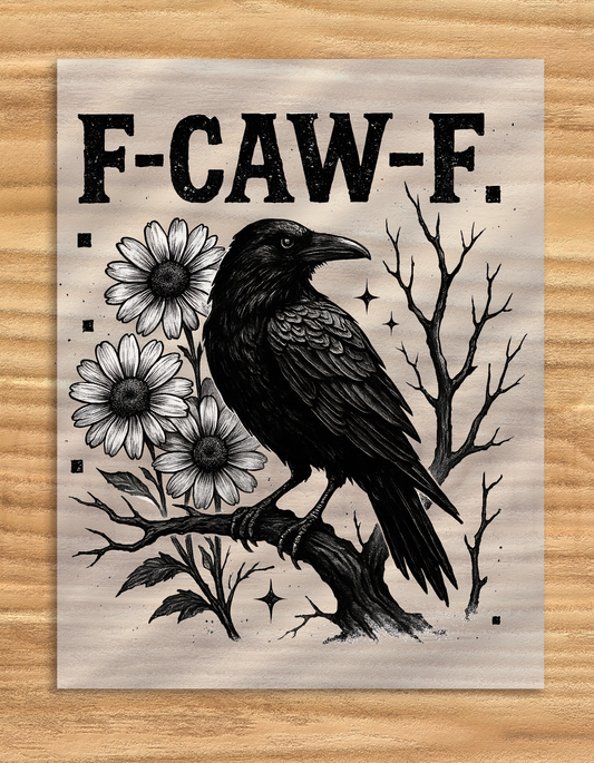 DTF Transfer F Caw F Design for Garments and Fabrics