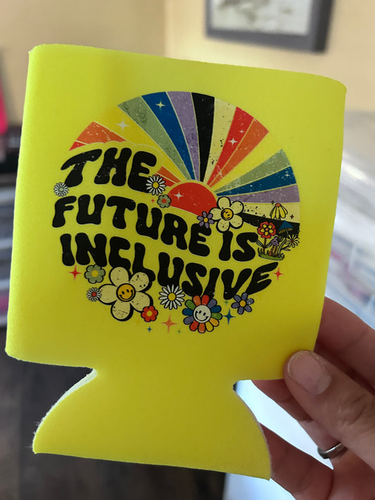 The Future is Inclusive Koozie