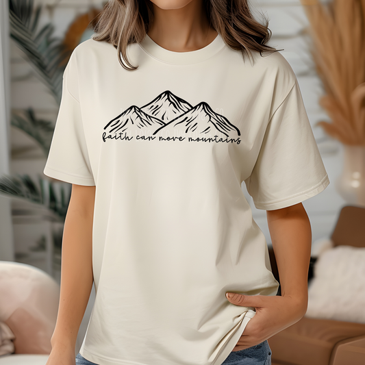 Faith Can Move Mountains Women's Tee or Sweatshirt