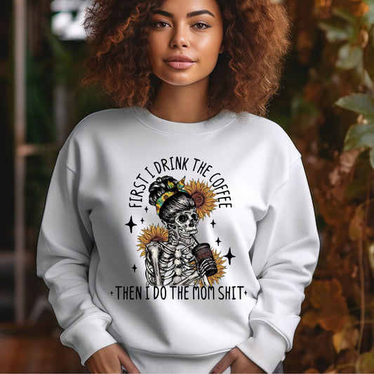 Skeleton Sunflowers and Coffee Mom Humor Crewneck Sweater