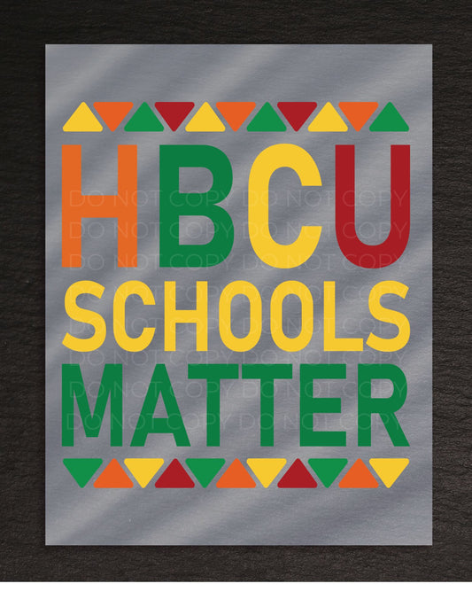 DTF Transfer HBCU Schools Matter Tee Shirt For Students And Alumni Celebrate HBCU Pride And Education
