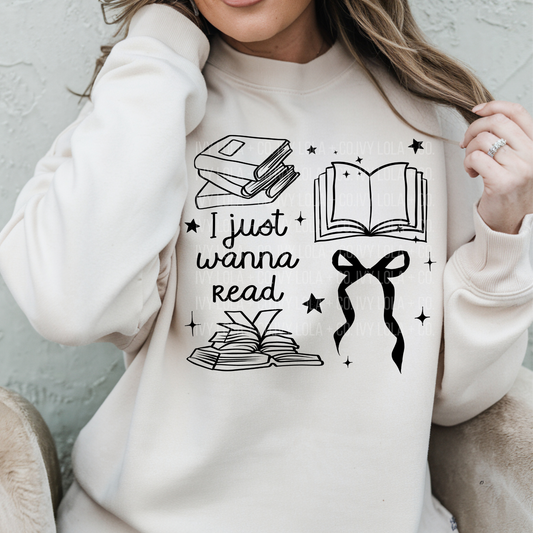 I Just Wanna Read Graphic Tee or Sweatshirt