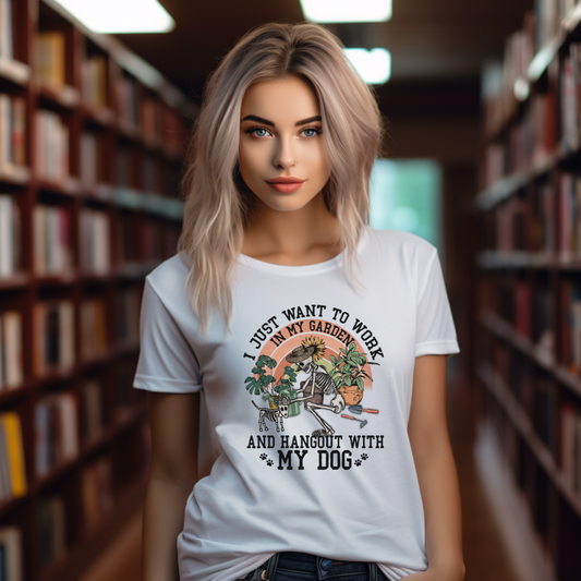 I Just Want to Work in my Garden and Hang with me Dog Women's Tee