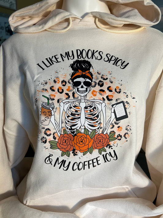 I Like My Books Spicy and My Coffee Icy Sweater or Pullover Hoodie | Smut Readers | Booktok