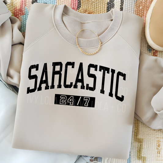 Sarcastic 24/7 Tee or Sweater