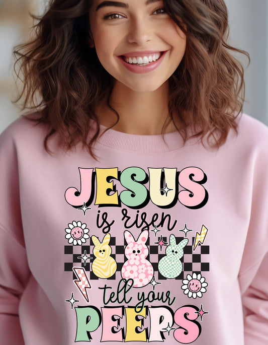 Jesus is Risen Tell Your Peeps Easter Crewneck Sweater