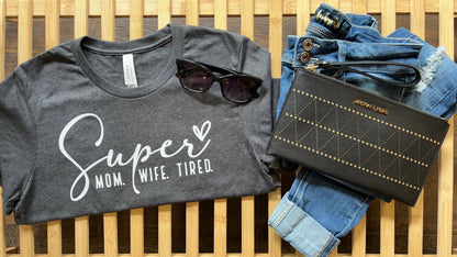 Superhero Mom and Wife T-Shirt for Tired Women