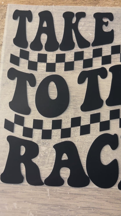 DTF Transfer | Take Me to the Races