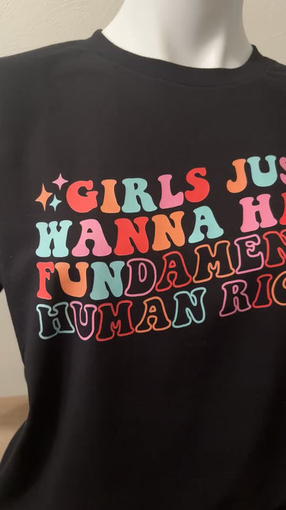 Girls Just Wanna Have Fundamental Human Rights Women’s T-Shirt