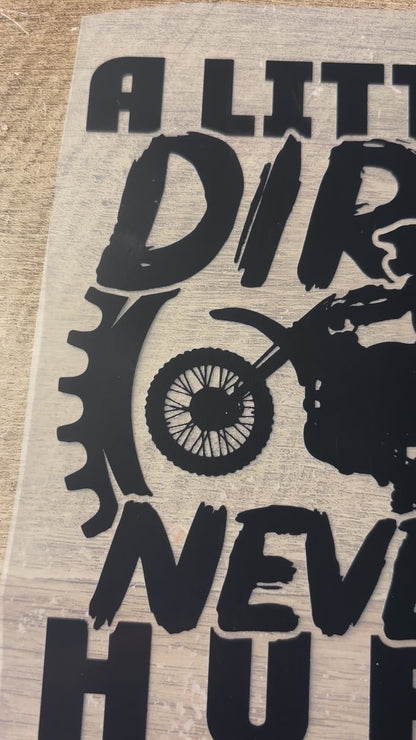 DTF Transfer | A Little Dirt Never Hurt