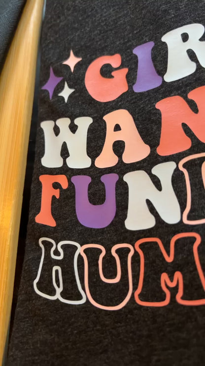 Girls Just Wanna Have Fundamental Human Rights Women’s T-Shirt